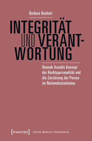 Buchcover Integrität und Verantwortung | Barbara Bushart | EAN 9783837647587 | ISBN 3-8376-4758-7 | ISBN 978-3-8376-4758-7