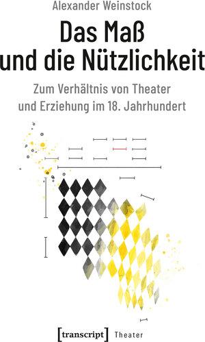 Buchcover Das Maß und die Nützlichkeit | Alexander Weinstock | EAN 9783837647822 | ISBN 3-8376-4782-X | ISBN 978-3-8376-4782-2