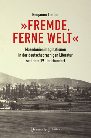 Buchcover »Fremde, ferne Welt« | Benjamin Langer | EAN 9783837647846 | ISBN 3-8376-4784-6 | ISBN 978-3-8376-4784-6