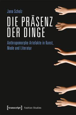 Buchcover Die Präsenz der Dinge | Jana Scholz | EAN 9783837648171 | ISBN 3-8376-4817-6 | ISBN 978-3-8376-4817-1