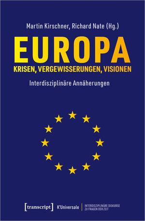 Buchcover Europa - Krisen, Vergewisserungen, Visionen  | EAN 9783837648454 | ISBN 3-8376-4845-1 | ISBN 978-3-8376-4845-4