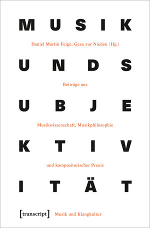 Buchcover Musik und Subjektivität  | EAN 9783837649383 | ISBN 3-8376-4938-5 | ISBN 978-3-8376-4938-3