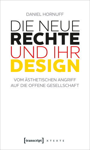 Buchcover Die Neue Rechte und ihr Design | Daniel Hornuff | EAN 9783837649789 | ISBN 3-8376-4978-4 | ISBN 978-3-8376-4978-9