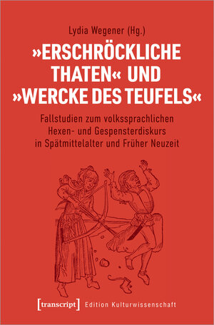 Buchcover »Erschröckliche Thaten« und »Wercke des Teufels«  | EAN 9783837650006 | ISBN 3-8376-5000-6 | ISBN 978-3-8376-5000-6