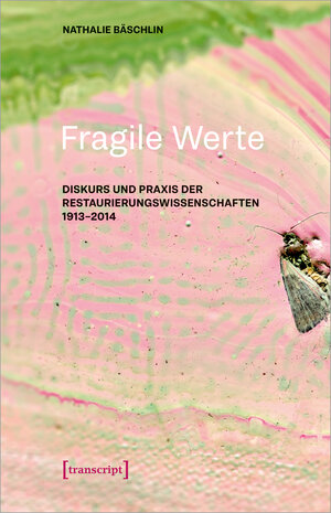 Buchcover Fragile Werte | Nathalie Bäschlin | EAN 9783837651218 | ISBN 3-8376-5121-5 | ISBN 978-3-8376-5121-8