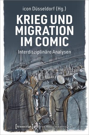 Buchcover Krieg und Migration im Comic  | EAN 9783837651256 | ISBN 3-8376-5125-8 | ISBN 978-3-8376-5125-6