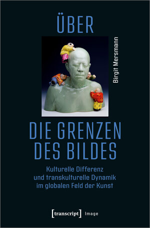 Buchcover Über die Grenzen des Bildes | Birgit Mersmann | EAN 9783837651478 | ISBN 3-8376-5147-9 | ISBN 978-3-8376-5147-8