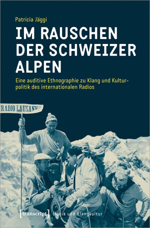 Buchcover Im Rauschen der Schweizer Alpen | Patricia Jäggi | EAN 9783837651645 | ISBN 3-8376-5164-9 | ISBN 978-3-8376-5164-5