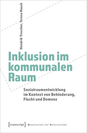 Buchcover Inklusion im kommunalen Raum | Hendrik Trescher | EAN 9783837652673 | ISBN 3-8376-5267-X | ISBN 978-3-8376-5267-3