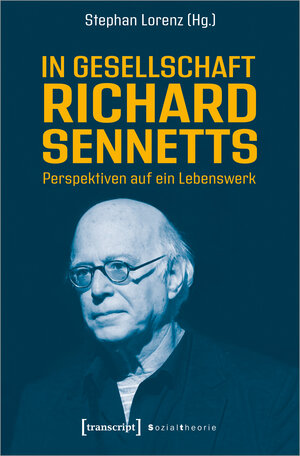 Buchcover In Gesellschaft Richard Sennetts  | EAN 9783837653090 | ISBN 3-8376-5309-9 | ISBN 978-3-8376-5309-0