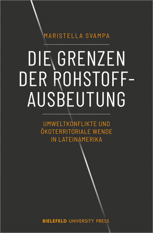 Buchcover Die Grenzen der Rohstoffausbeutung | Maristella Svampa | EAN 9783837653786 | ISBN 3-8376-5378-1 | ISBN 978-3-8376-5378-6