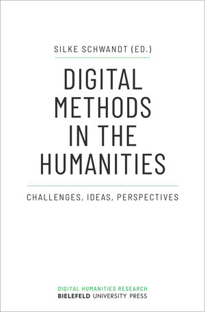 Buchcover Digital Methods in the Humanities  | EAN 9783837654196 | ISBN 3-8376-5419-2 | ISBN 978-3-8376-5419-6