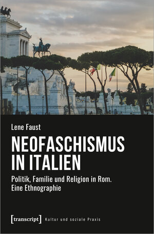 Buchcover Neofaschismus in Italien | Lene Faust | EAN 9783837654707 | ISBN 3-8376-5470-2 | ISBN 978-3-8376-5470-7