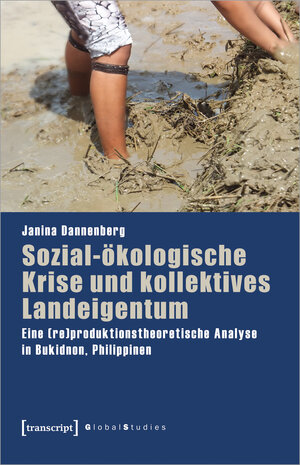 Buchcover Sozial-ökologische Krise und kollektives Landeigentum | Janina Dannenberg | EAN 9783837655483 | ISBN 3-8376-5548-2 | ISBN 978-3-8376-5548-3