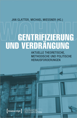 Buchcover Gentrifizierung und Verdrängung  | EAN 9783837655827 | ISBN 3-8376-5582-2 | ISBN 978-3-8376-5582-7