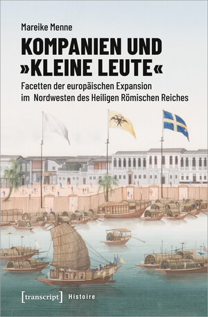 Buchcover Kompanien und »kleine Leute« | Mareike Menne | EAN 9783837656534 | ISBN 3-8376-5653-5 | ISBN 978-3-8376-5653-4