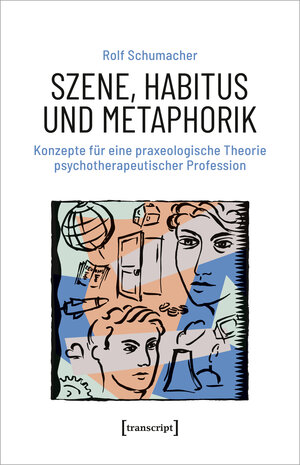 Buchcover Szene, Habitus und Metaphorik | Rolf Schumacher | EAN 9783837656954 | ISBN 3-8376-5695-0 | ISBN 978-3-8376-5695-4