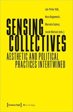 Buchcover Sensing Collectives  | EAN 9783837657456 | ISBN 3-8376-5745-0 | ISBN 978-3-8376-5745-6