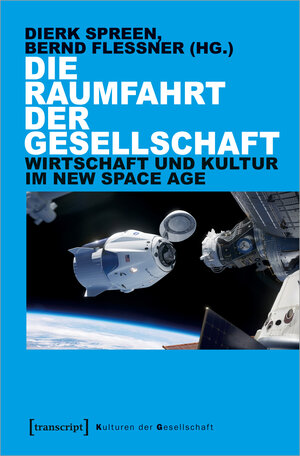 Buchcover Die Raumfahrt der Gesellschaft  | EAN 9783837657623 | ISBN 3-8376-5762-0 | ISBN 978-3-8376-5762-3