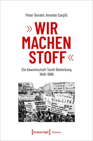 Buchcover »Wir machen Stoff« | Peter Donath | EAN 9783837657685 | ISBN 3-8376-5768-X | ISBN 978-3-8376-5768-5
