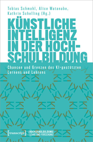 Buchcover Künstliche Intelligenz in der Hochschulbildung  | EAN 9783837657692 | ISBN 3-8376-5769-8 | ISBN 978-3-8376-5769-2