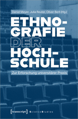 Buchcover Ethnografie der Hochschule  | EAN 9783837657760 | ISBN 3-8376-5776-0 | ISBN 978-3-8376-5776-0