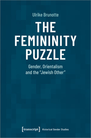 Buchcover The Femininity Puzzle | Ulrike Brunotte | EAN 9783837658217 | ISBN 3-8376-5821-X | ISBN 978-3-8376-5821-7