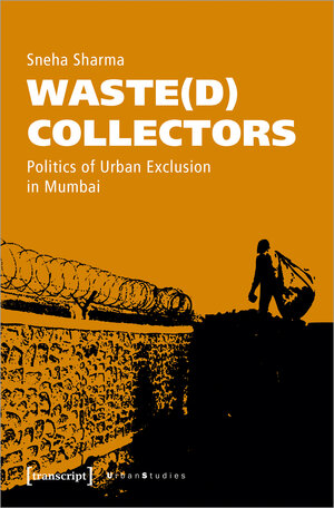 Buchcover Waste(d) Collectors | Sneha Sharma | EAN 9783837658248 | ISBN 3-8376-5824-4 | ISBN 978-3-8376-5824-8