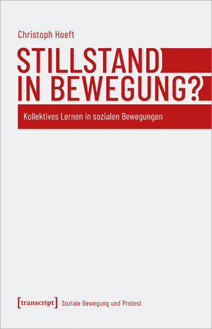 Buchcover Stillstand in Bewegung? | Christoph Hoeft | EAN 9783837658286 | ISBN 3-8376-5828-7 | ISBN 978-3-8376-5828-6