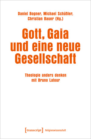 Buchcover Gott, Gaia und eine neue Gesellschaft  | EAN 9783837658699 | ISBN 3-8376-5869-4 | ISBN 978-3-8376-5869-9