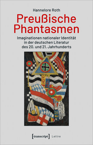 Buchcover Preußische Phantasmen | Hannelore Roth | EAN 9783837658811 | ISBN 3-8376-5881-3 | ISBN 978-3-8376-5881-1
