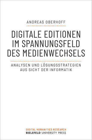 Buchcover Digitale Editionen im Spannungsfeld des Medienwechsels | Andreas Oberhoff | EAN 9783837659054 | ISBN 3-8376-5905-4 | ISBN 978-3-8376-5905-4