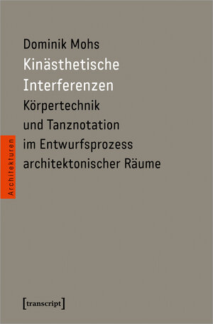 Buchcover Kinästhetische Interferenzen | Dominik Mohs | EAN 9783837659269 | ISBN 3-8376-5926-7 | ISBN 978-3-8376-5926-9