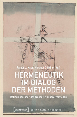 Buchcover Hermeneutik im Dialog der Methoden  | EAN 9783837659283 | ISBN 3-8376-5928-3 | ISBN 978-3-8376-5928-3