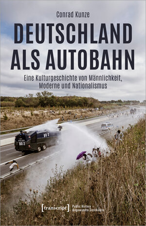 Buchcover Deutschland als Autobahn | Conrad Kunze | EAN 9783837659436 | ISBN 3-8376-5943-7 | ISBN 978-3-8376-5943-6