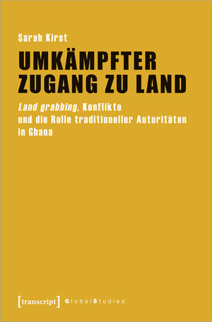 Buchcover Umkämpfter Zugang zu Land | Sarah Kirst | EAN 9783837659481 | ISBN 3-8376-5948-8 | ISBN 978-3-8376-5948-1
