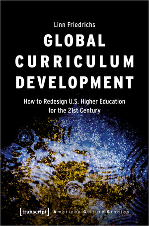 Buchcover Global Curriculum Development | Linn Friedrichs | EAN 9783837660234 | ISBN 3-8376-6023-0 | ISBN 978-3-8376-6023-4