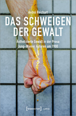 Buchcover Das Schweigen der Gewalt | André Reichart | EAN 9783837660364 | ISBN 3-8376-6036-2 | ISBN 978-3-8376-6036-4
