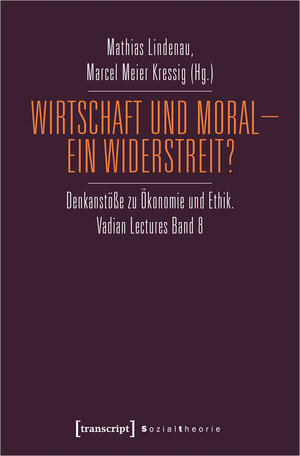 Buchcover Wirtschaft und Moral - Ein Widerstreit?  | EAN 9783837661484 | ISBN 3-8376-6148-2 | ISBN 978-3-8376-6148-4