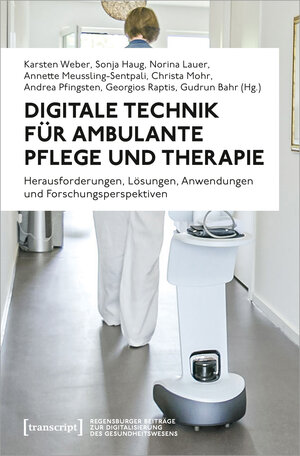 Buchcover Digitale Technik für ambulante Pflege und Therapie  | EAN 9783837662351 | ISBN 3-8376-6235-7 | ISBN 978-3-8376-6235-1