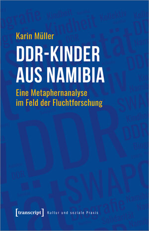 Buchcover DDR-Kinder aus Namibia | Karin Müller | EAN 9783837662436 | ISBN 3-8376-6243-8 | ISBN 978-3-8376-6243-6