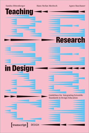 Buchcover Teaching Research in Design | Sandra Dittenberger | EAN 9783837663761 | ISBN 3-8376-6376-0 | ISBN 978-3-8376-6376-1