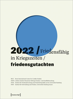 Buchcover Friedensgutachten 2022 | EAN 9783837664034 | ISBN 3-8376-6403-1 | ISBN 978-3-8376-6403-4