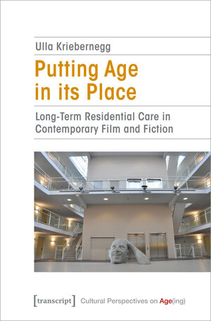 Buchcover Putting Age in its Place | Ulla Kriebernegg | EAN 9783837664126 | ISBN 3-8376-6412-0 | ISBN 978-3-8376-6412-6
