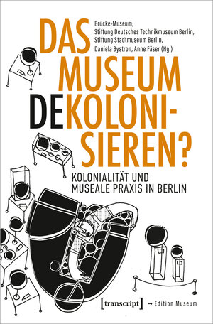 Buchcover Das Museum dekolonisieren?  | EAN 9783837664270 | ISBN 3-8376-6427-9 | ISBN 978-3-8376-6427-0