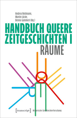 Buchcover Handbuch Queere Zeitgeschichten I  | EAN 9783837664546 | ISBN 3-8376-6454-6 | ISBN 978-3-8376-6454-6
