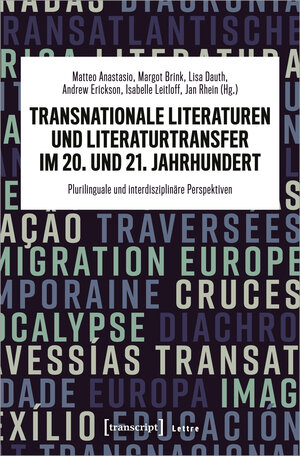 Buchcover Transnationale Literaturen und Literaturtransfer im 20. und 21. Jahrhundert  | EAN 9783837664713 | ISBN 3-8376-6471-6 | ISBN 978-3-8376-6471-3