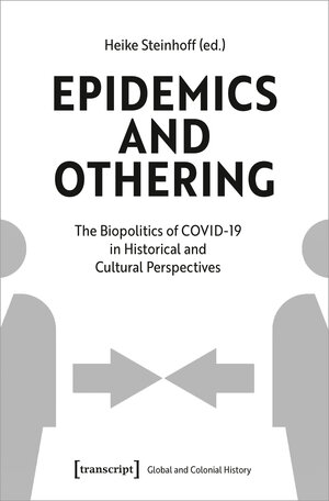 Buchcover Epidemics and Othering  | EAN 9783837665055 | ISBN 3-8376-6505-4 | ISBN 978-3-8376-6505-5