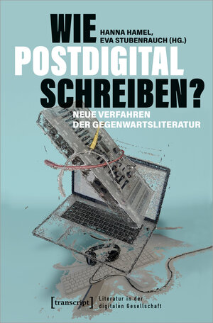 Buchcover Wie postdigital schreiben?  | EAN 9783837665611 | ISBN 3-8376-6561-5 | ISBN 978-3-8376-6561-1
