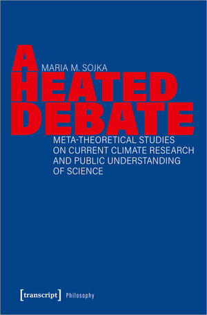 Buchcover A Heated Debate | Maria M. Sojka | EAN 9783837665802 | ISBN 3-8376-6580-1 | ISBN 978-3-8376-6580-2